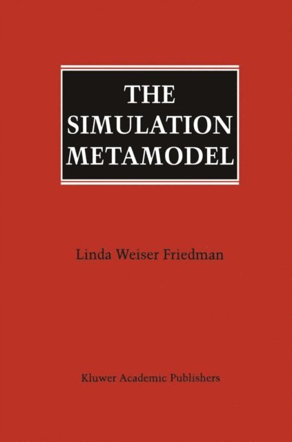 Linda Weiser Friedman - Simulation Metamodel, E-bok