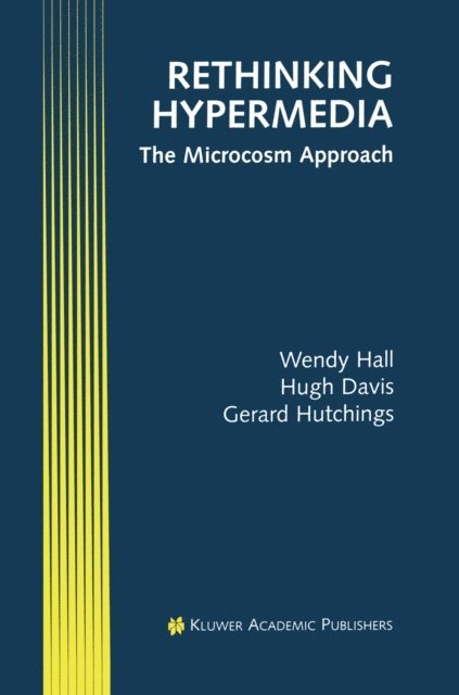 Gerard Hutchings, Hugh Davis, Wendy Hall - Rethinking Hypermedia, E-bok