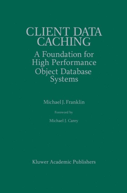 Michael J. Franklin - Client Data Caching, E-bok