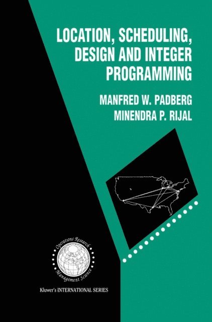 Minendra P. Rijal, Manfred W. Padberg - Location, Scheduling, Design and Integer Programming, E-bok