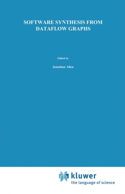 Edward A. Lee, Praveen K. Murthy, Shuvra S. Bhattacharyya - Software Synthesis from Dataflow Graphs, E-bok