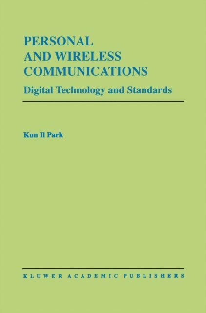 Kun I. Park - Personal and Wireless Communications, E-bok