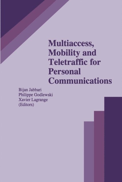 Xavier Lagrange, Philippe Godlewski, Bijan Jabbari - Multiaccess, Mobility and Teletraffic for Personal Communications, E-bok