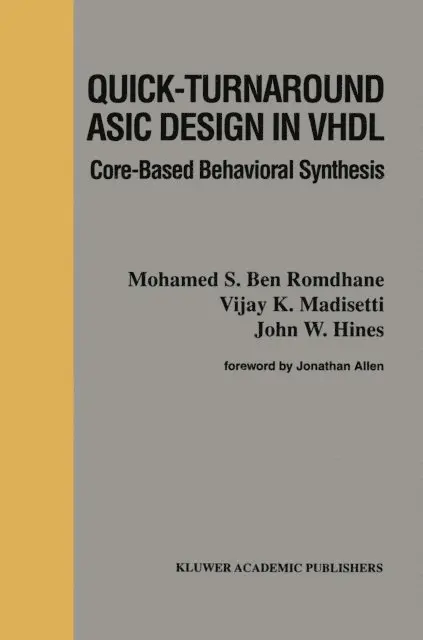 J.W. Hines, Vijay Madisetti, N. Bouden-Romdhane - Quick-Turnaround ASIC Design in VHDL, E-bok. Tillgänglighet: Lägg i varukorg