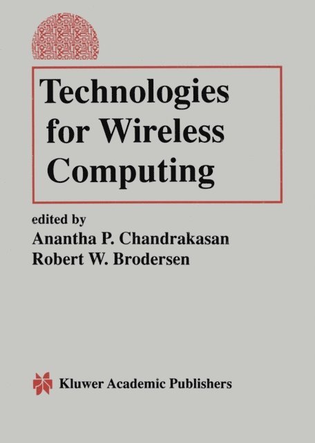 Robert W. Brodersen, Anantha P. Chandrakasan - Technologies for Wireless Computing, E-bok