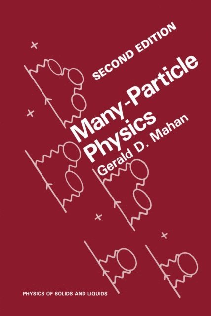 Gerald D. Mahan - Many-Particle Physics, E-bok