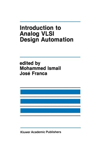Jose E. Franca, Mohammed Ismail - Introduction to Analog VLSI Design Automation, E-bok