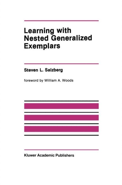 Steven L. Salzberg - Learning with Nested Generalized Exemplars, E-bok
