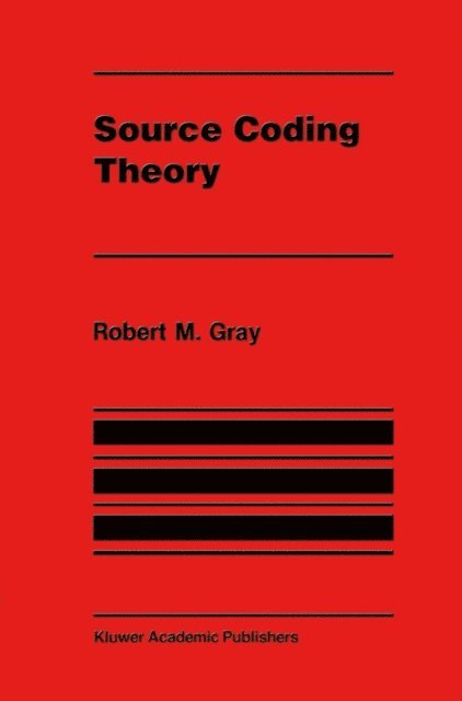 Robert M. Gray - Source Coding Theory, E-bok