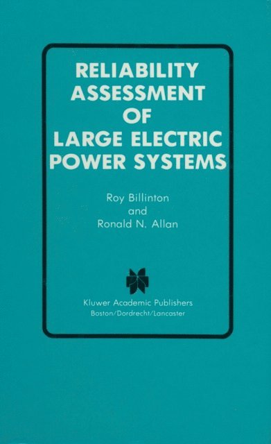 Ronald N. Allan, Roy Billinton - Reliability Assessment of Large Electric Power Systems, E-bok