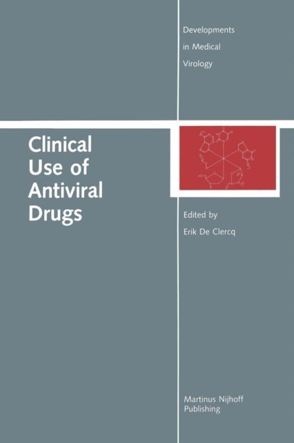 Erik de Clercq - Clinical Use of Antiviral Drugs, E-bok