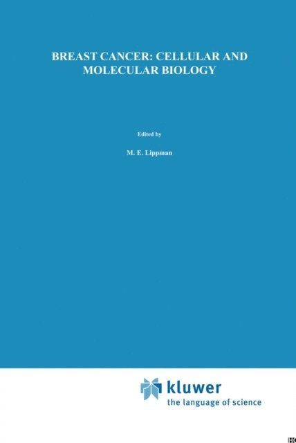 Robert B. Dickson, Marc E. Lippman - Breast Cancer: Cellular and Molecular Biology, E-bok