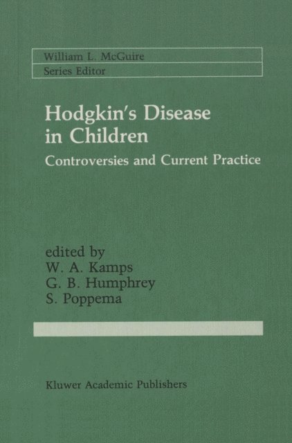 S. Poppema, G. Bennett Humphrey, W.A. Kamps - Hodgkin's Disease in Children, E-bok