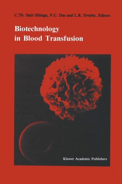 L.R. Overby, P.C. Das, C.Th. Smit Sibinga - Biotechnology in blood transfusion, E-bok