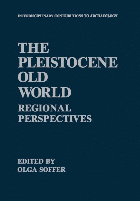 Olga Soffer - Pleistocene Old World, E-bok