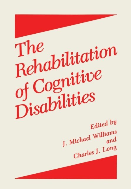 J.M. Williams, Charles J. Long - Rehabilitation of Cognitive Disabilities, E-bok