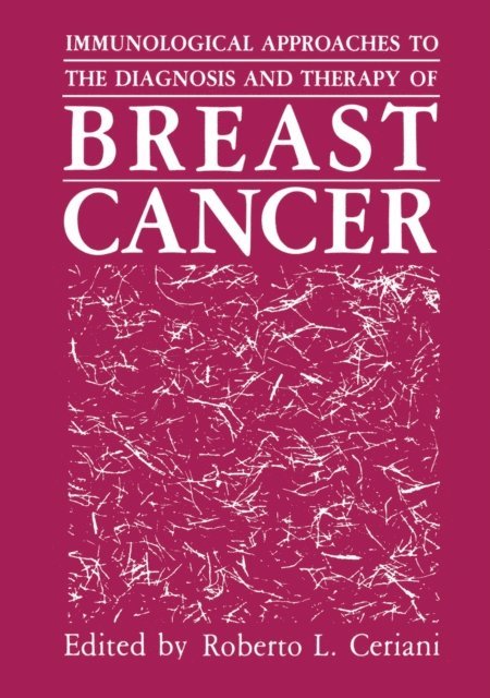 G.P. Talwar - Immunological Approaches to the Diagnosis and Therapy of Breast Cancer, E-bok