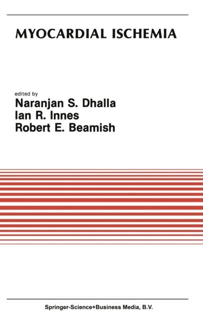 Robert E. Beamish, Ian R. Innes, Naranjan S. Dhalla - Myocardial Ischemia, E-bok