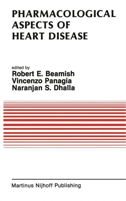 Naranjan S. Dhalla, V. Panagia, R. E. Beamish - Pharmacological Aspects of Heart Disease, E-bok