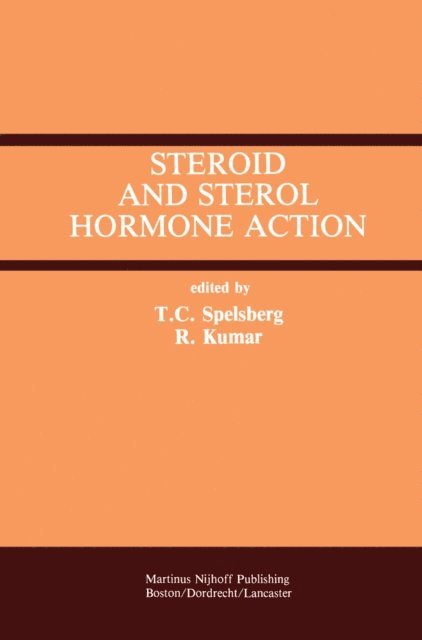 Rajiv Kumar, Thomas C. Spelsberg - Steroid and Sterol Hormone Action, E-bok