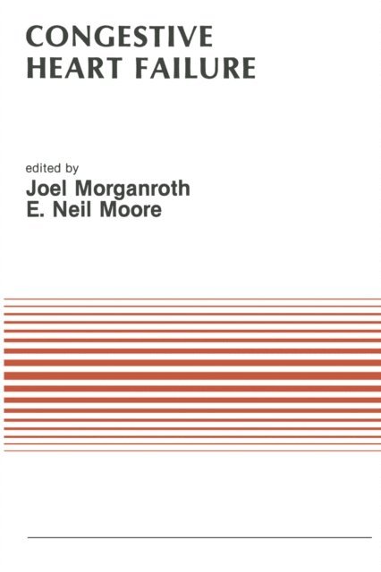 E. Neil Moore, J. Morganroth - Congestive Heart Failure, E-bok