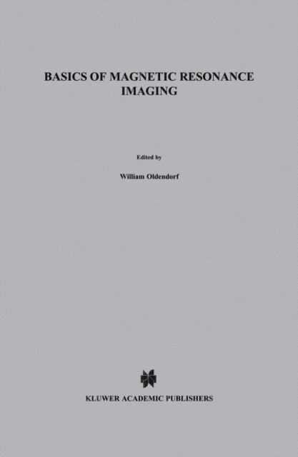 William Oldendorf Jr., William Oldendorf - Basics of Magnetic Resonance Imaging, E-bok. Tillgänglighet: Lägg i varukorg