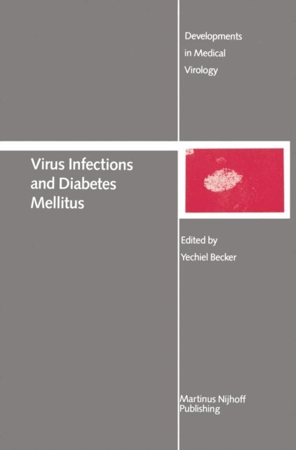 Yechiel Becker - Virus Infections and Diabetes Mellitus, E-bok