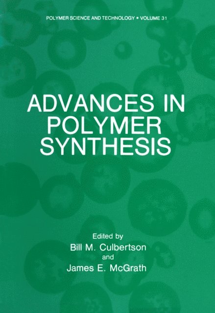 James E. McGrath, Bill M. Culbertson - Advances in Polymer Synthesis, E-bok