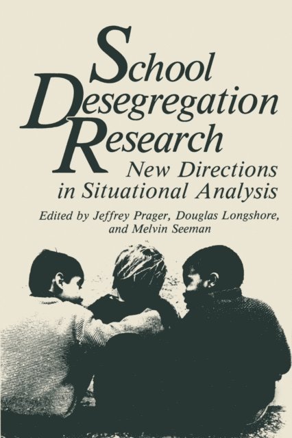 Melvin Seeman, Douglas Longshore, Jeffrey Prager - School Desegregation Research, E-bok