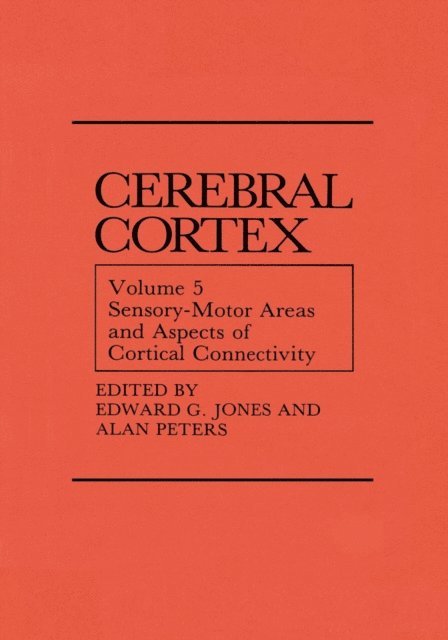 Alan Peters, Edward G. Jones - Sensory-Motor Areas and Aspects of Cortical Connectivity, E-bok