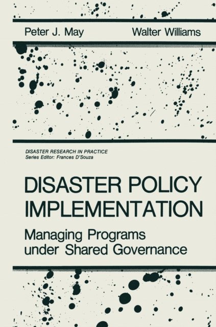W. Williams, P.J. May - Disaster Policy Implementation, E-bok