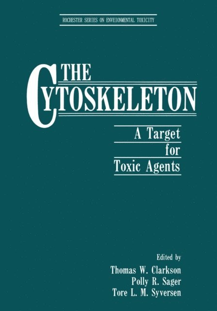 Tore L.M. Syversen, Polly R. Sager, Thomas W. Clarkson - Cytoskeleton, E-bok