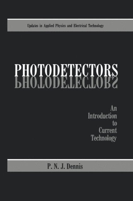 P.N.J. Dennis - Photodetectors, E-bok