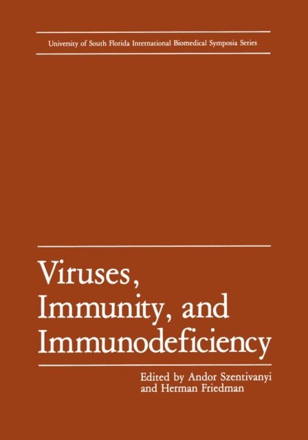 Herman Friedman, Andor Szentivanyi - Viruses, Immunity, and Immunodeficiency, E-bok