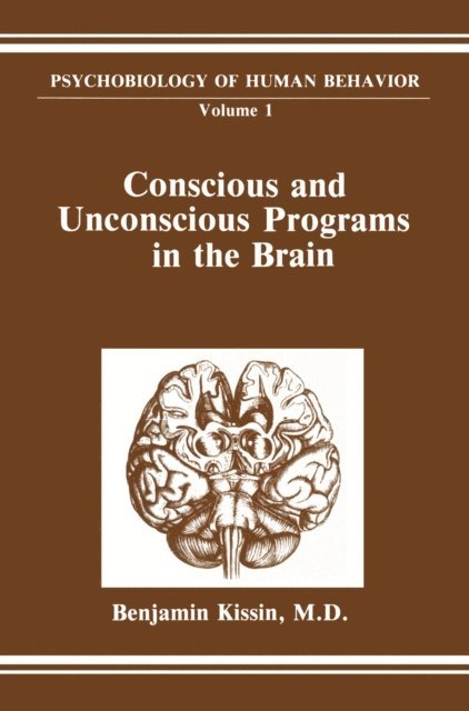 Benjamin Kissin - Conscious and Unconscious Programs in the Brain, E-bok