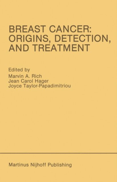 Joyce Taylor-Papadimitriou, Jean Carol Hager, Marvin A. Rich - Breast Cancer: Origins, Detection, and Treatment, E-bok