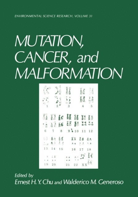 Walderico M. Generoso, Ernest H.Y. Chu - Mutation, Cancer, and Malformation, E-bok