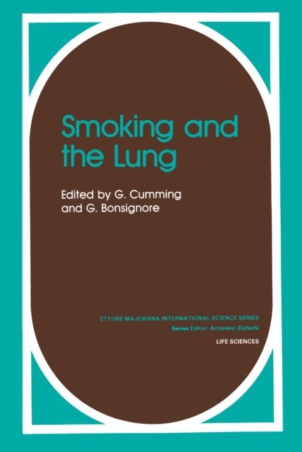 G. Bonsignore, G. Cumming - Smoking and the Lung, E-bok