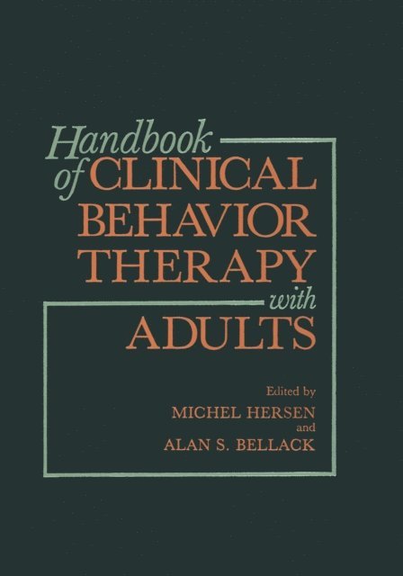 Michel Hersen, Alan S. Bellack - Handbook of Clinical Behavior Therapy with Adults, E-bok