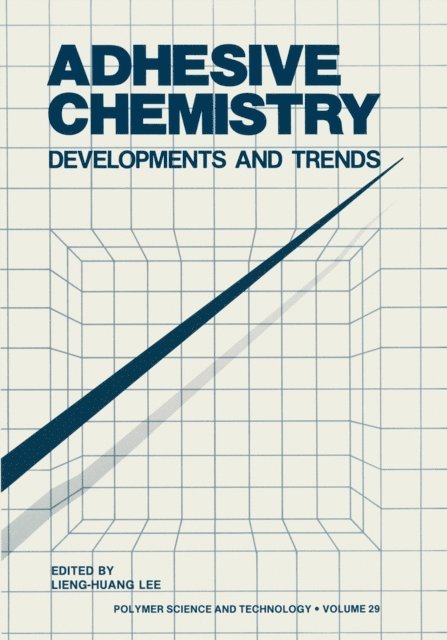 Lieng-Huang Lee - Adhesive Chemistry, E-bok