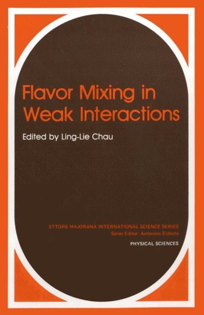 Ling-Lie Chau - Flavor Mixing in Weak Interactions, E-bok