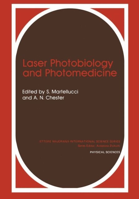 A.N. Chester, S. Martellucci - Laser Photobiology and Photomedicine, E-bok