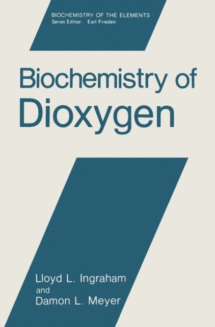 Damon L. Meyer, Lloyd L. Ingraham - Biochemistry of Dioxygen, E-bok