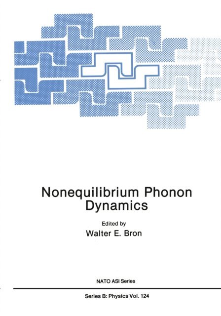 Walter E. Bron - Nonequilibrium Phonon Dynamics, E-bok