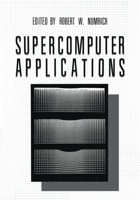 Robert W. Numrich - Supercomputer Applications, E-bok