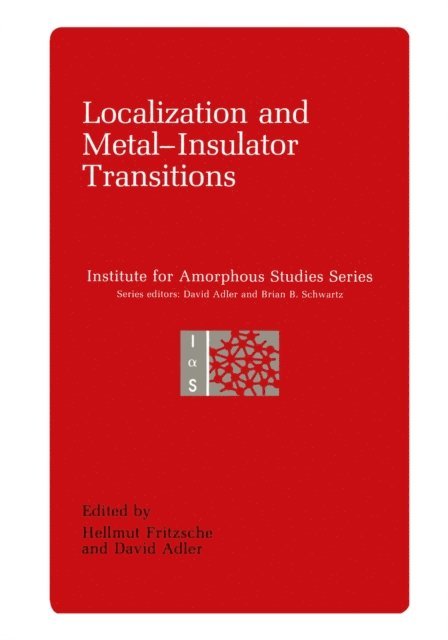 Hellmut Fritzche - Localization and Metal-Insulator Transitions, E-bok