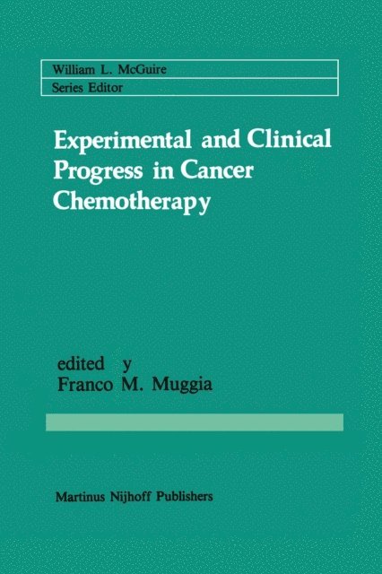 Franco M. Muggia - Experimental and Clinical Progress in Cancer Chemotherapy, E-bok