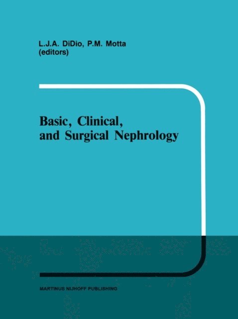 P. Motta, L.J. Didio - Basic, Clinical, and Surgical Nephrology, E-bok