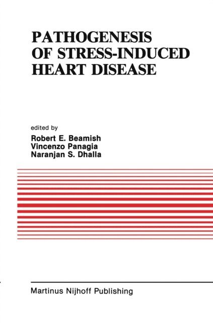 Naranjan S. Dhalla, V. Panagia, R. E. Beamish - Pathogenesis of Stress-Induced Heart Disease, E-bok