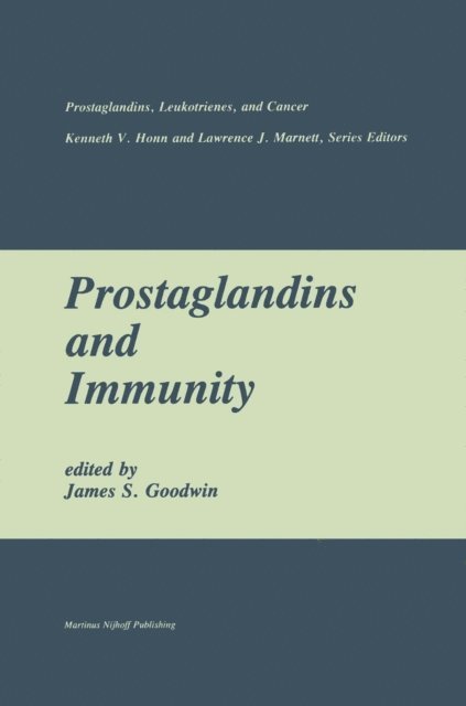 James S. Goodwin - Prostaglandins and Immunity, E-bok